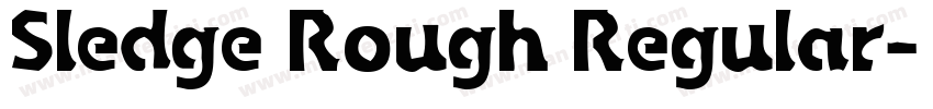 Sledge Rough Regular字体转换